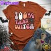 100 That Witch Colored Edition T-Shirt