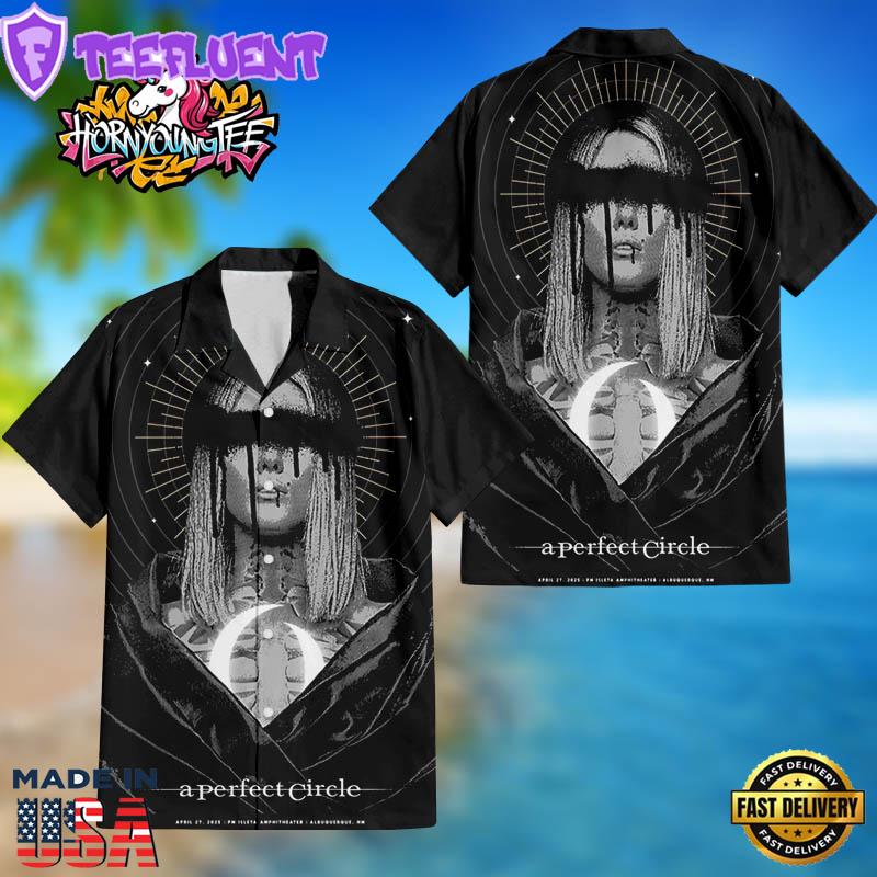 A Perfect Circle Event Music At PH Isleta Amphitheater In Albuquerque On April 27 2025 TributeHawaiian Shirt