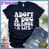 Adopt A Dog Change A Life Retro T-Shirt