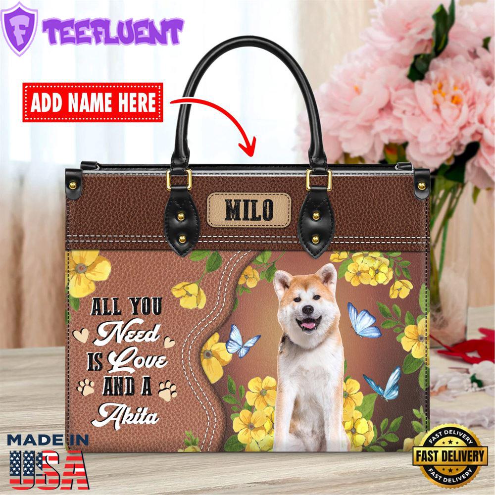 Akita Dog All You Need Is Love And A Leather Handbag
