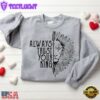 Always Trust Your King Always Protect Your King Christian Sweatshirt
