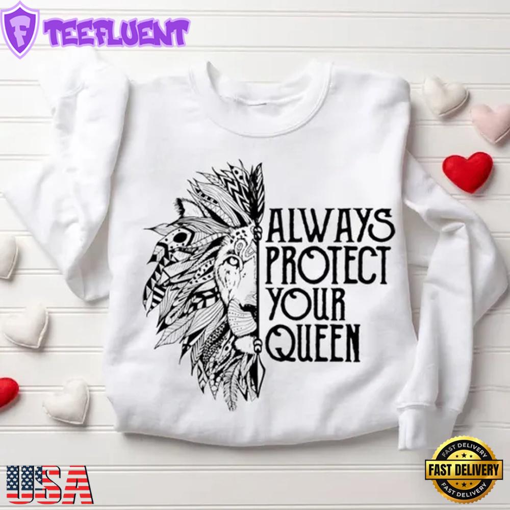 Always Trust Your King Always Protect Your Queen Christian Sweatshirt