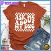 Ask Me About My Dog Version 2 T-Shirt Retro Edition