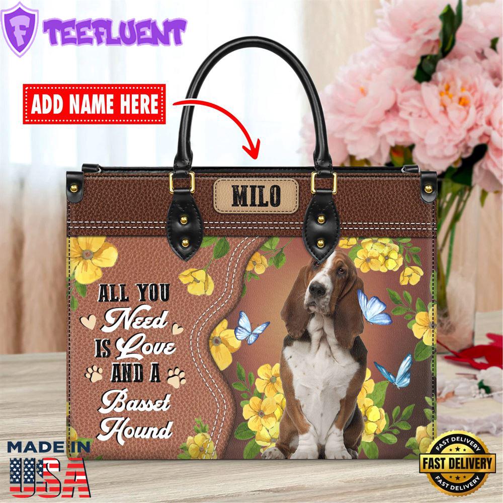 Basset Hound Dog All You Need Is Love And A Leather Handbag