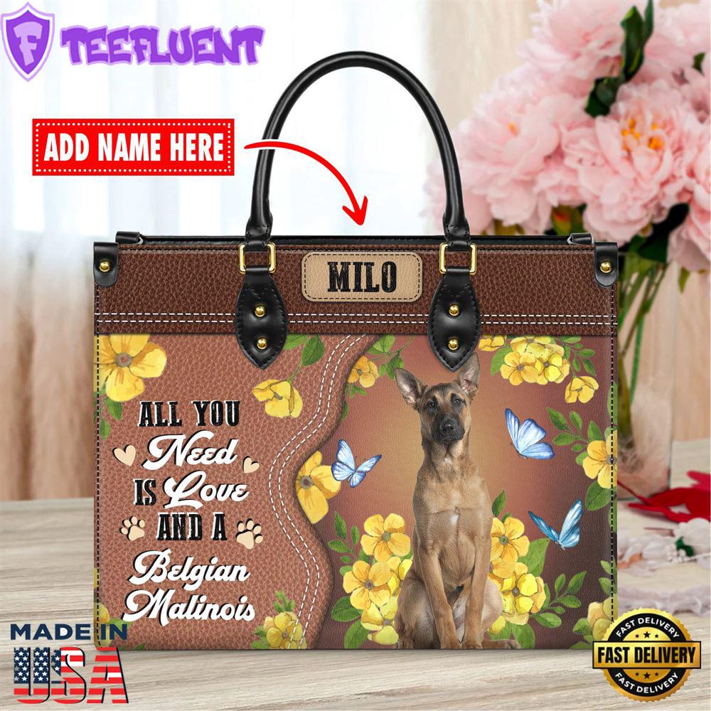 Belgian Malinois Dog All You Need Is Love And A Leather Handbag V018 1