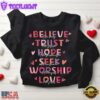 Believe And Trust Christian Sweatshirt