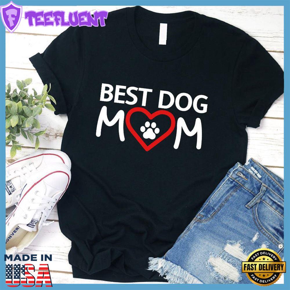 Best Dog Mom Colored Print T-Shirt