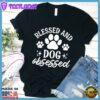 Blessed And Dog Obsessed Version 2 T-Shirt