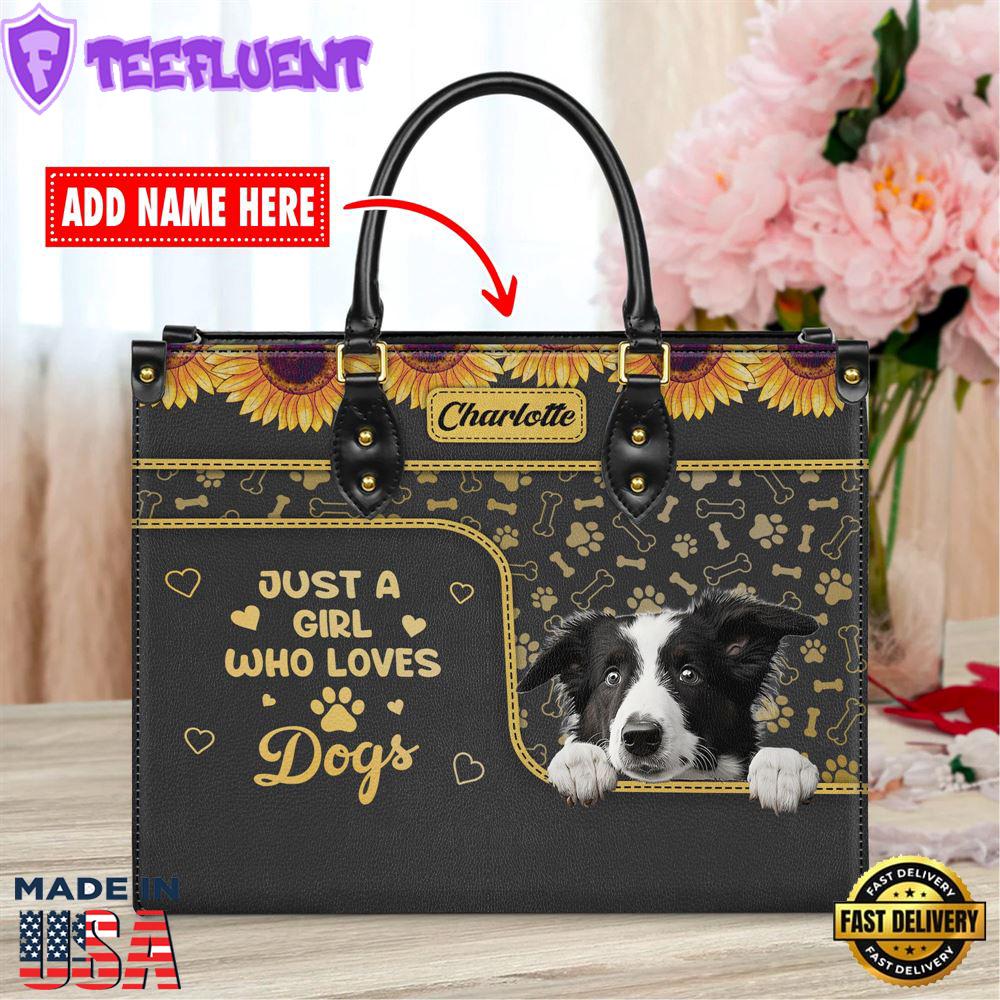 Border Collie Dog Just A Girl Who Loves Dogs Leather Handbag