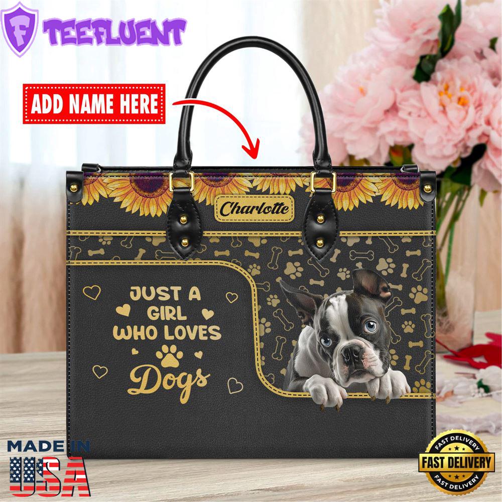 Boston Terrier Dog Just A Girl Who Loves Dogs Leather Handbag