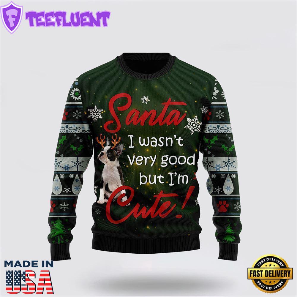 Boston Terrier I’m Cute Ugly Christmas Sweater For Men And Women