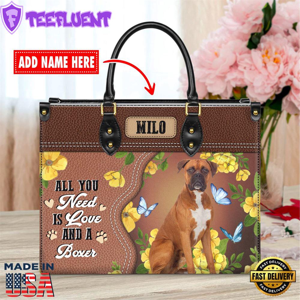 Boxer Dog All You Need Is Love And A Leather Handbag