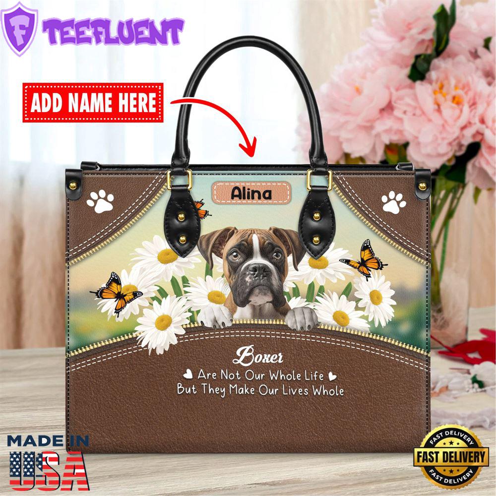 Boxer Dog Are Not Our Whole Life But They Make Our Lives Whole Leather Handbag