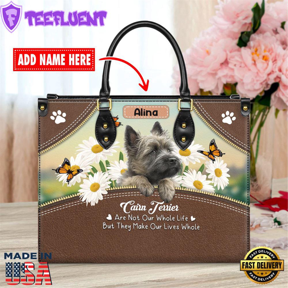 Cairn Terrier Dog Are Not Our Whole Life But They Make Our Lives Whole Leather Handbag