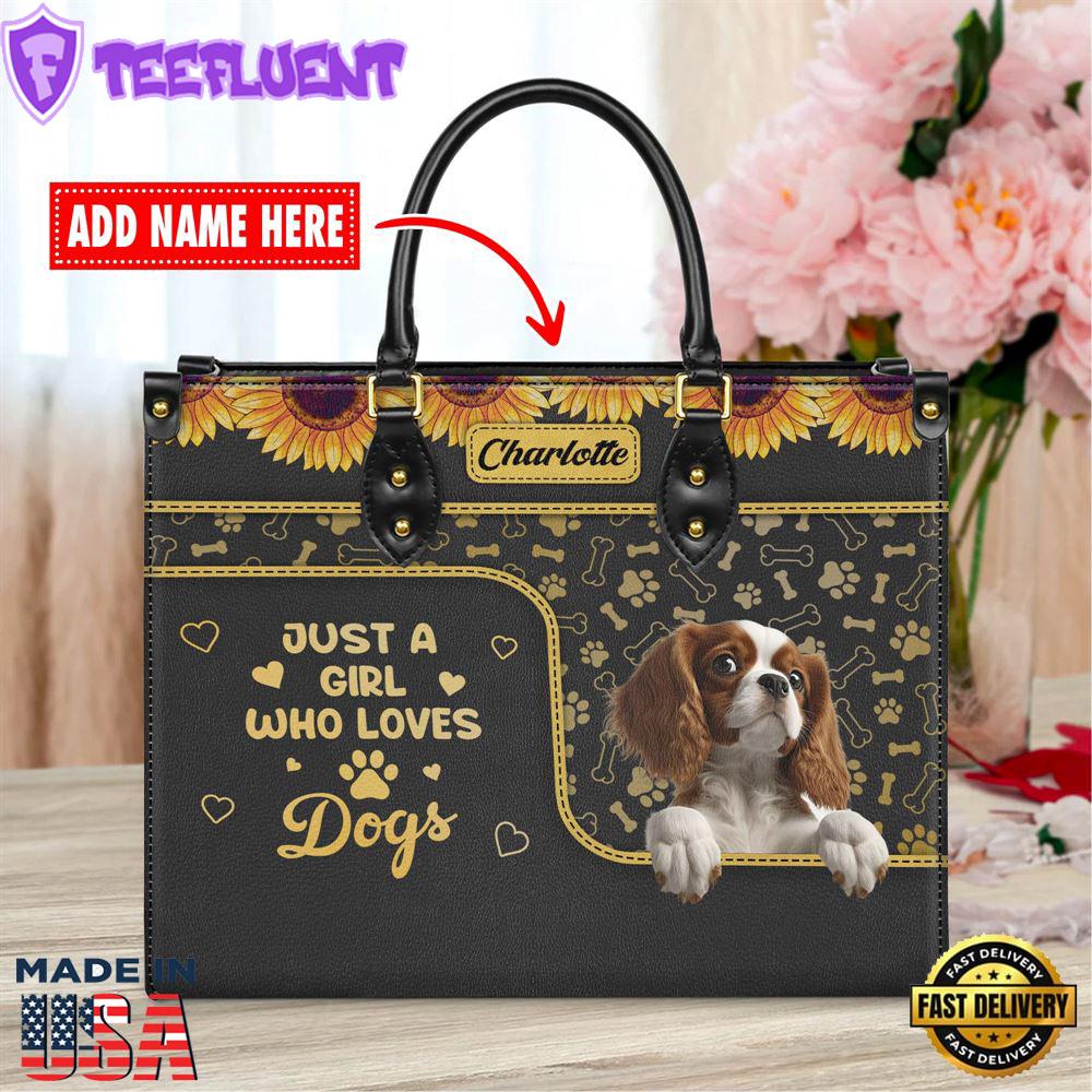 Cavalier King Charles Spaniel Dog Just A Girl Who Loves Dogs Leather Handbag