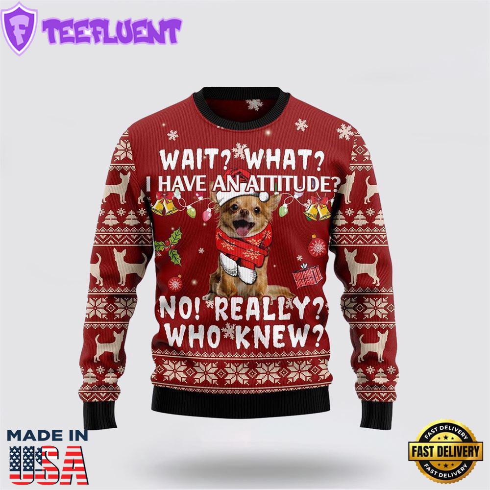 Chihuahua Dog Attitude Ugly Christmas Sweater For Men And Women