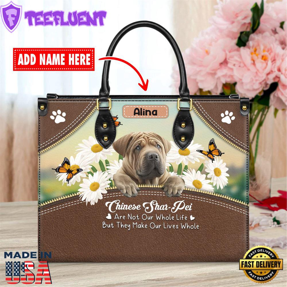 Chinese Shar-Pei Dog Are Not Our Whole Life But They Make Our Lives Whole Leather Handbag