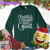 Christmas Calories Don't Count Version 3 Sweatshirt