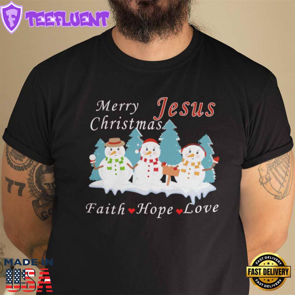 Christmas Faith Shirt Merry Christmas Jesus Faith Hope Love