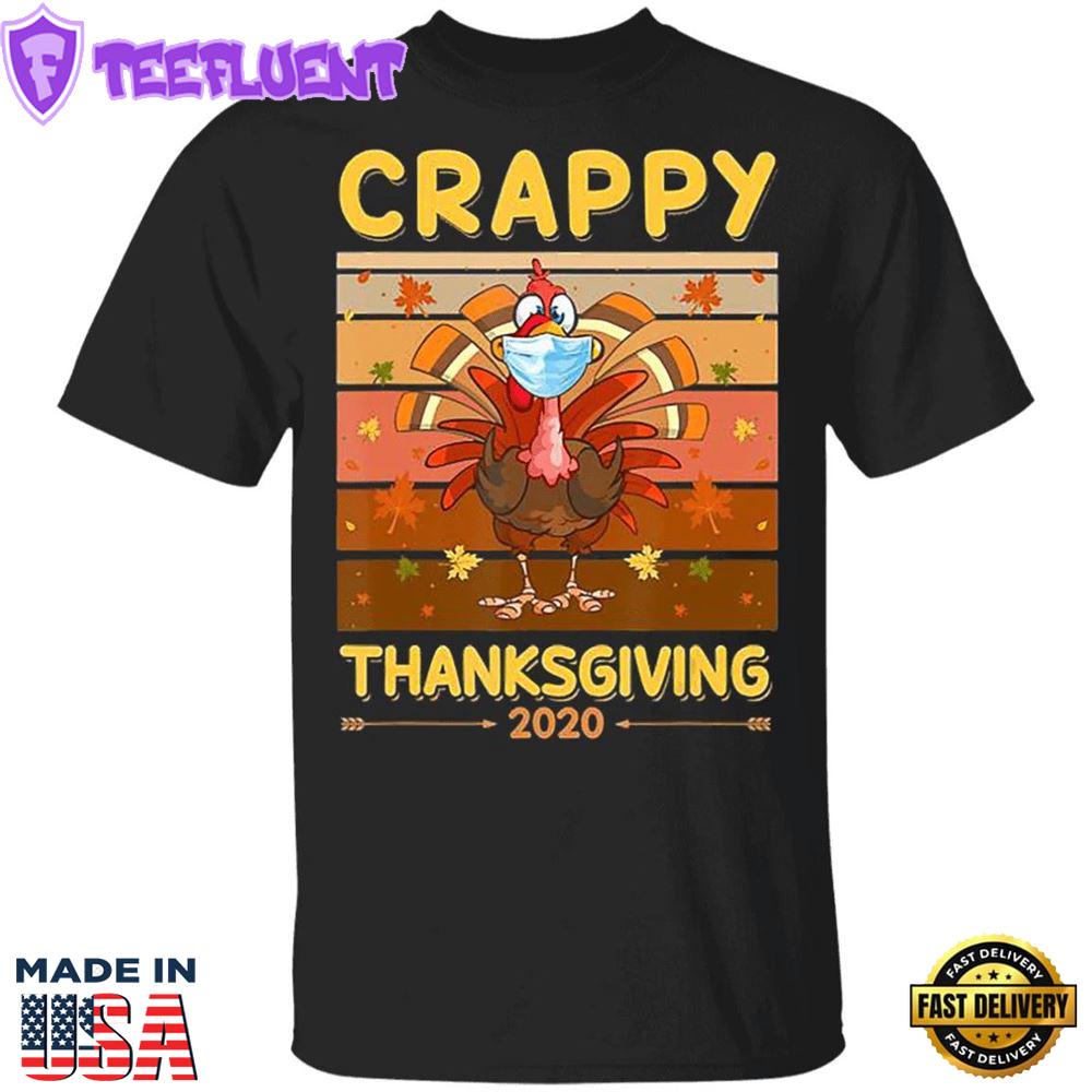 Crappy Thanksgiving 2024 T-Shirt Turkey Wearing Mask Vintage Shirt Designs Holiday Gifts