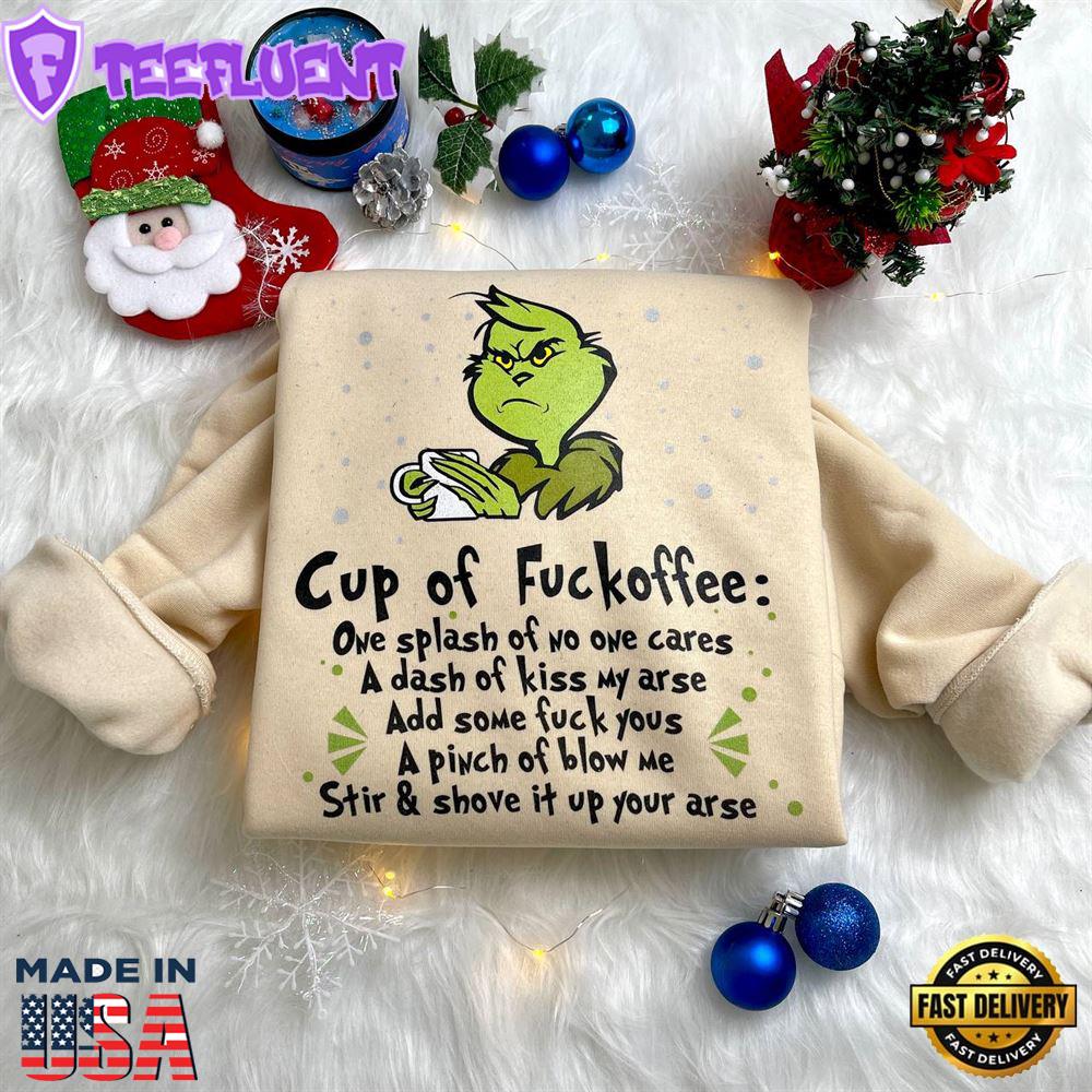 Cup Of Fuckoffee Grinch Sweatshirt