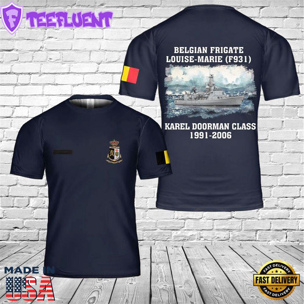 Custom Name Belgian Navy Belgian frigate Louise-Marie (F931) 3D T-shirt