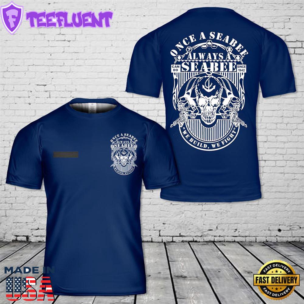 Custom Name Once a Seabee Always a Seabee Skull T-Shirt 3D