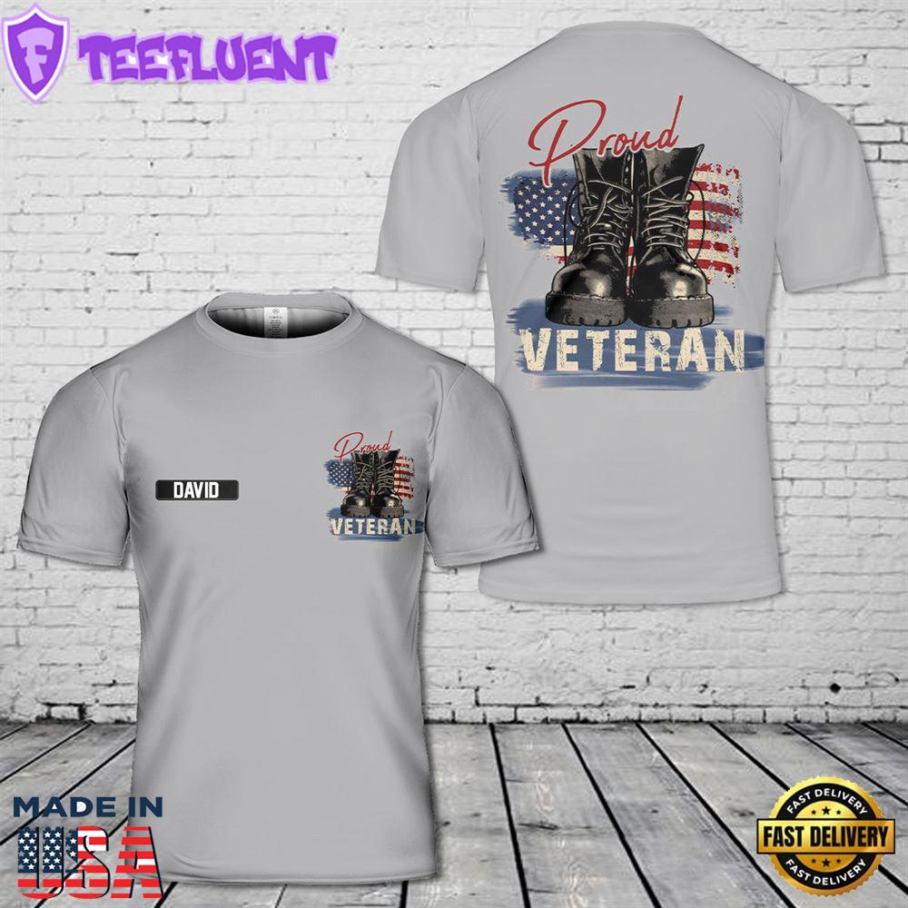 Custom Name Proud Veteran Veterans day 3D T-Shirt