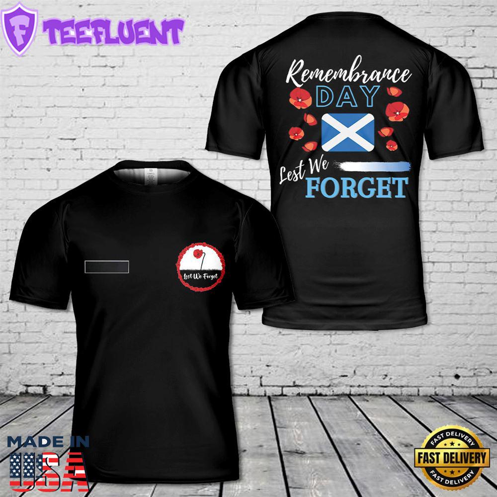 Custom Name Remembrance Day Lest We Forget Scotland T-Shirt 3D