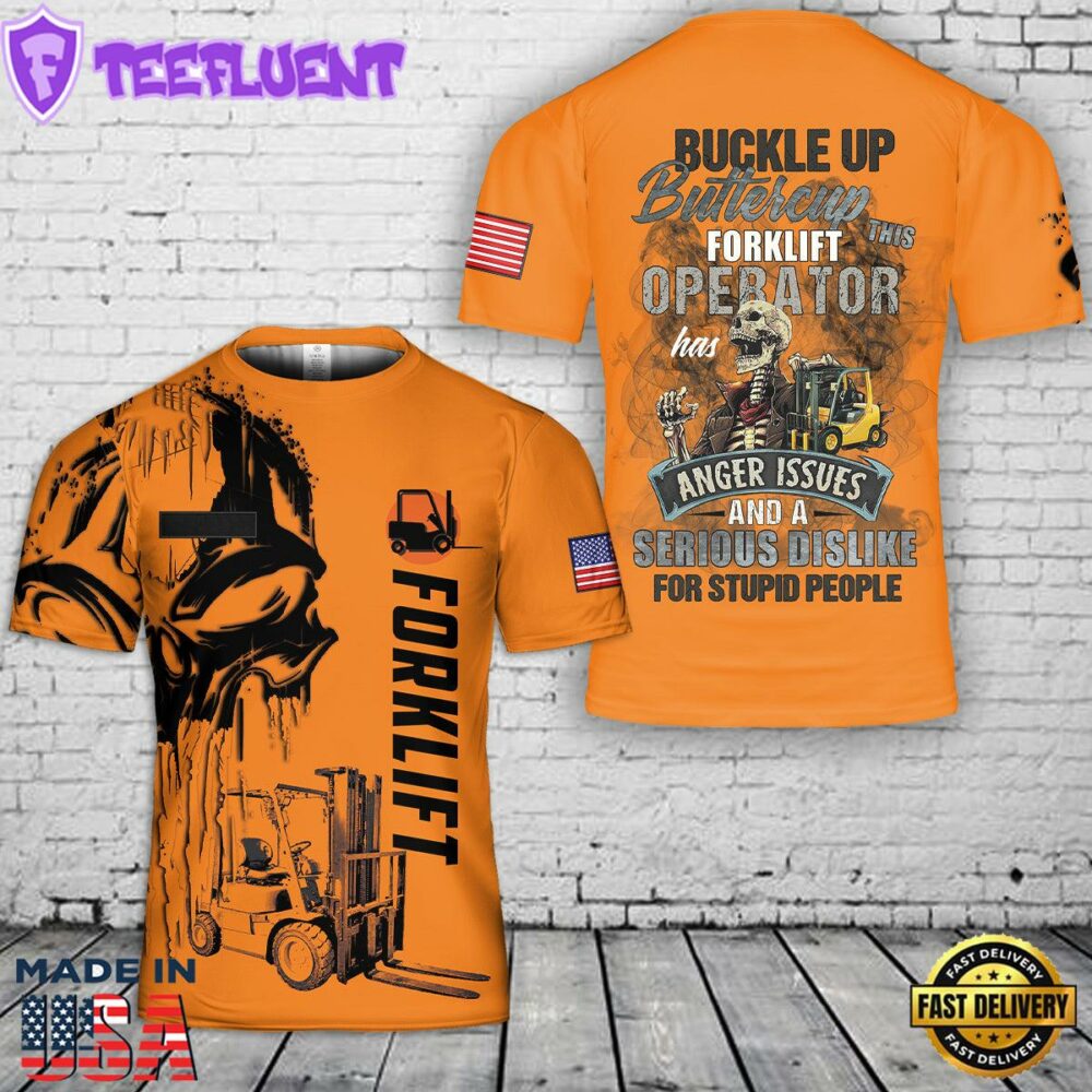 Custom Name This Forklift Operator has Anger issues 3D T-shirt