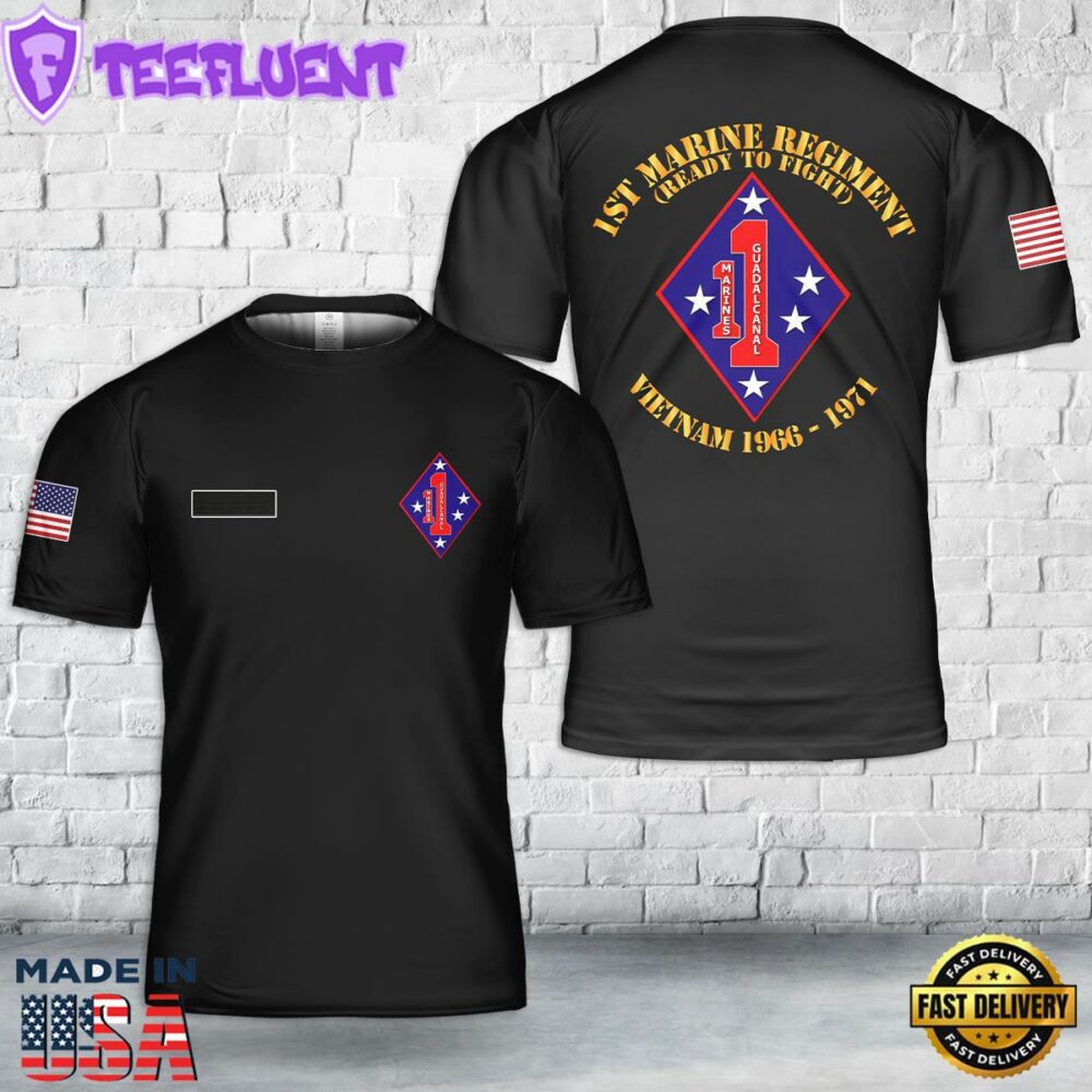 Custom Name US Marine Corps 1st Marine Regiment Ready To Fight Guadalcanal Vietnam 1966-1971 T-Shirt 3D 1