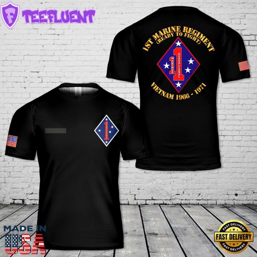 Custom Name US Marine Corps 1st Marine Regiment Ready To Fight Guadalcanal Vietnam 1966-1971 T-Shirt 3D