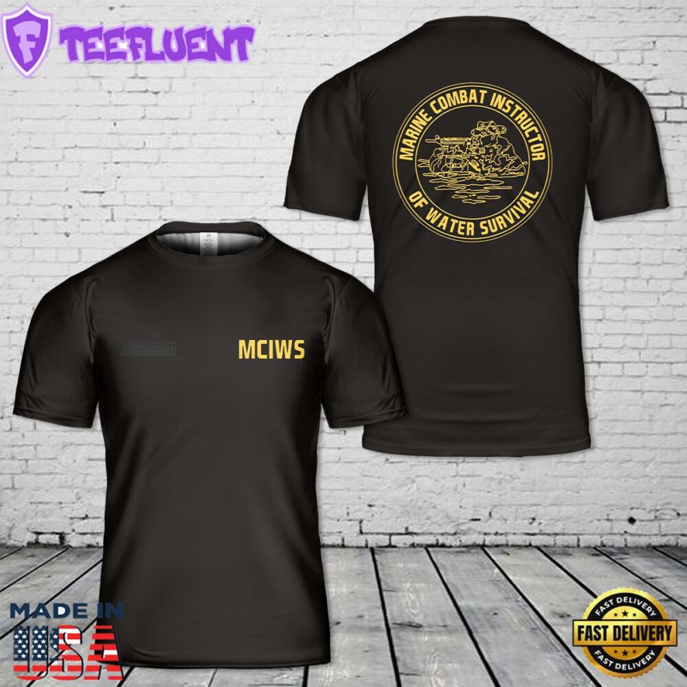 Custom Name US Marine Corps Instructor of Water Safety MCIWS T-Shirt 3D