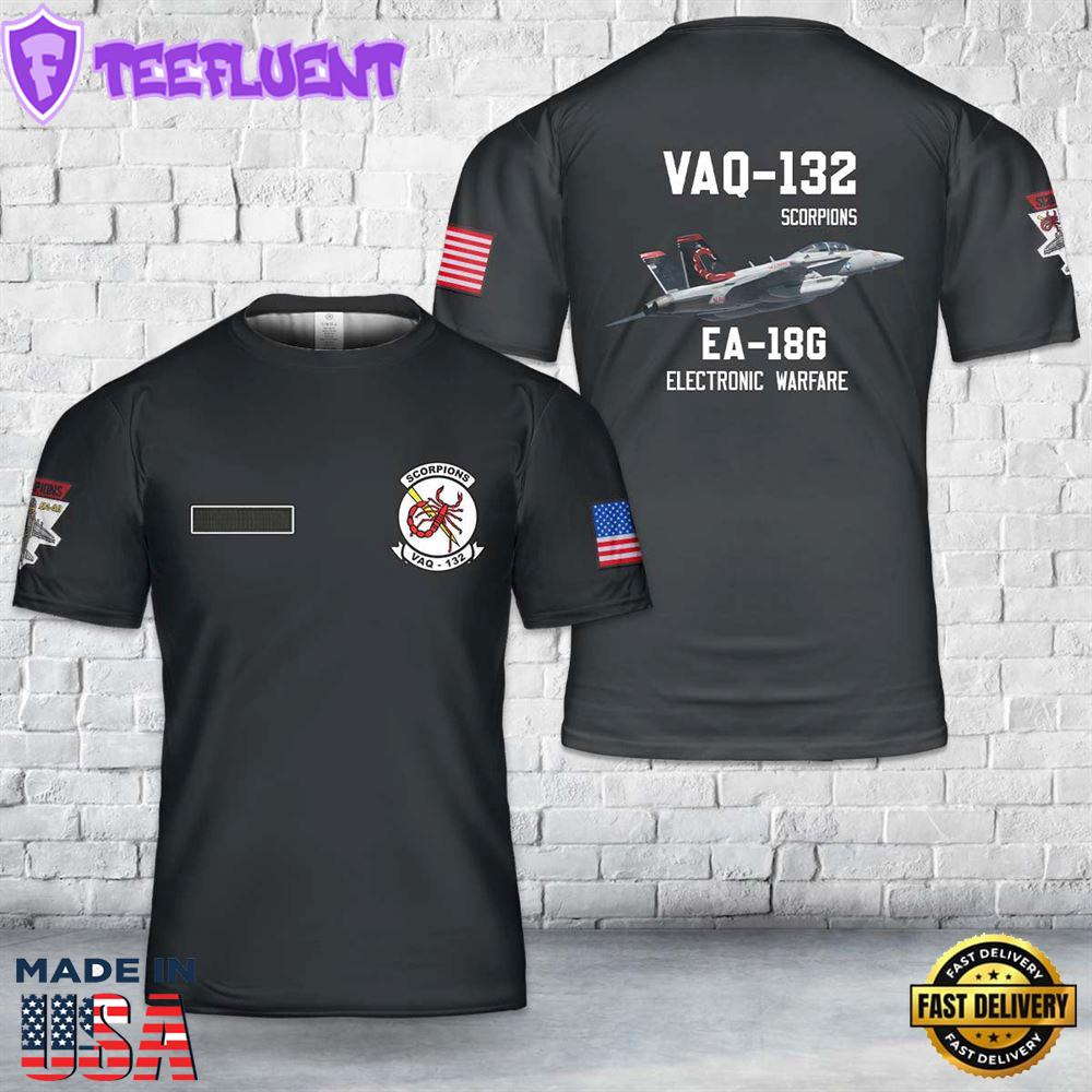 Custom Name US Navy EA-18G Of VAQ-132 Scorpions T-Shirt 3D 1