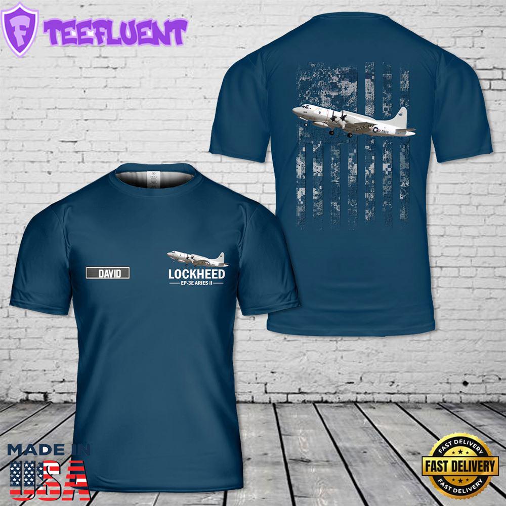 Custom Name US Navy Lockheed EP-3E ARIES II 3D T-shirt