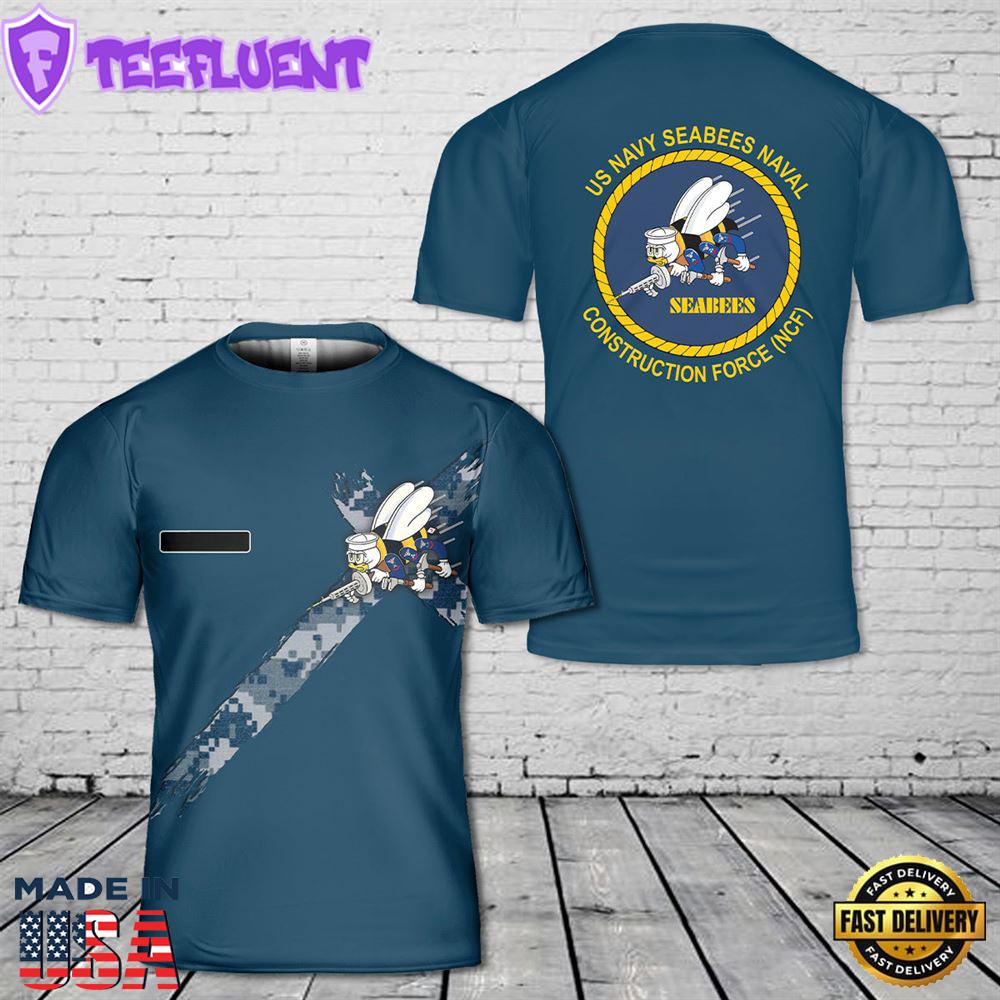 Custom Name US Navy SEABEES Naval Construction Force (NCF) T-Shirt 3D 1