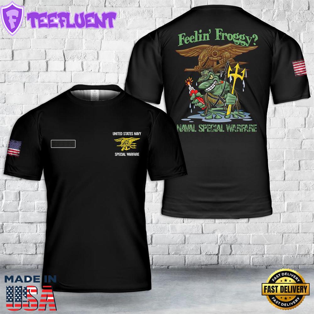 Custom Name US Navy Special Warfare Feelin' Froggy T-Shirt 3D