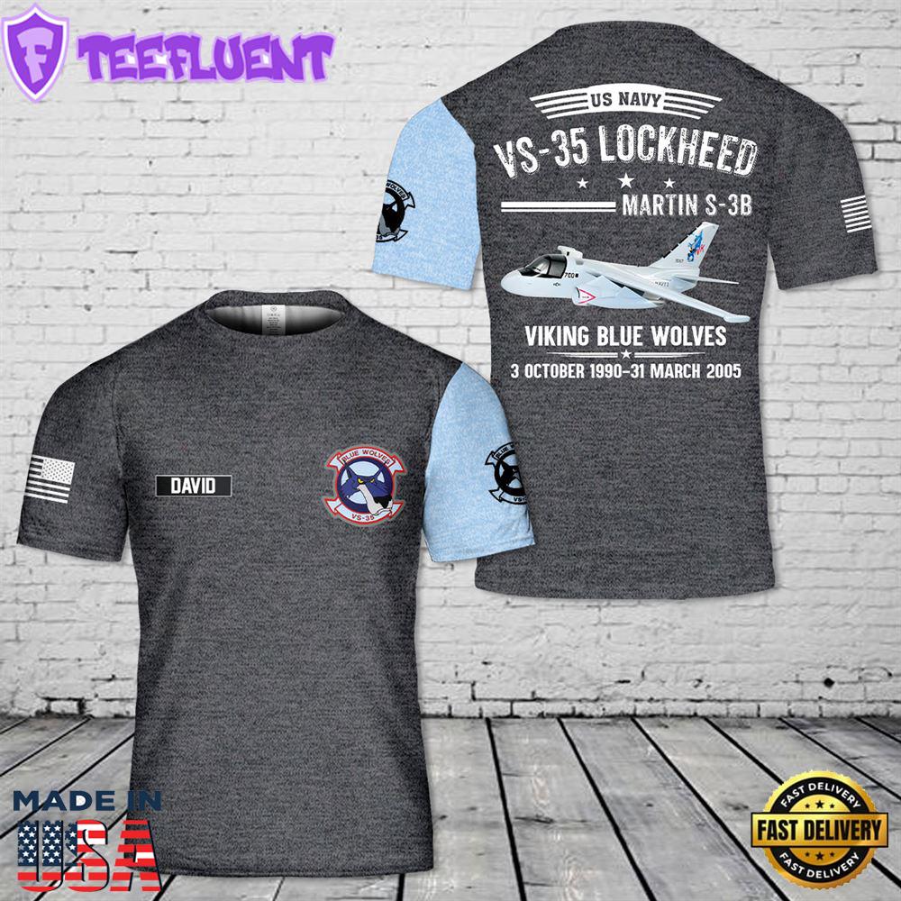 Custom Name US Navy VS-35 (1990-2005) Lockheed Martin S-3B Viking Blue Wolves 3D T-Shirt