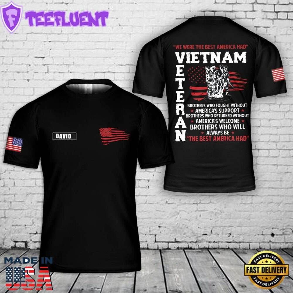 Custom Name We Were The Best America Had Vietnam 3D T-Shirt