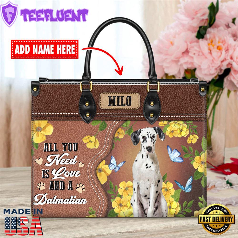 Dalmatian Dog All You Need Is Love And A Leather Handbag