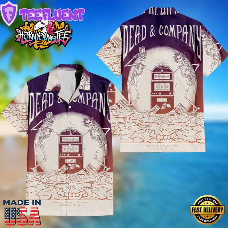 Dead And Company Live Concert At Sphere In Las Vegas Schedule Datelists On April 24 25 26 2025 Hawaiian Shirt