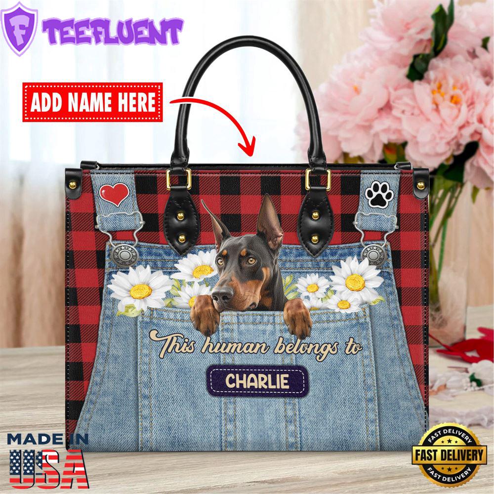 Doberman Pinscher Dog This Human Belongs To Leather Handbag