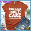 Dog Hair Don't Care Retro T-Shirt