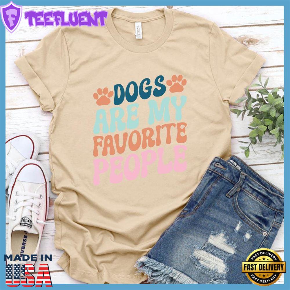 Dogs Are My Favorite People Colored Print Version 2 T-Shirt