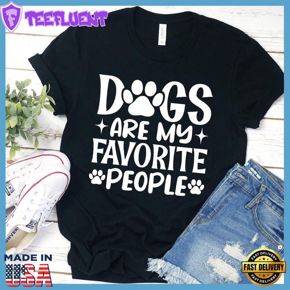 Dogs Are My Favorite People T-Shirt