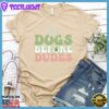 Dogs Before Dudes Colored Print T-Shirt