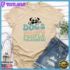 Dogs Welcome People Tolerated Colored Print T-Shirt