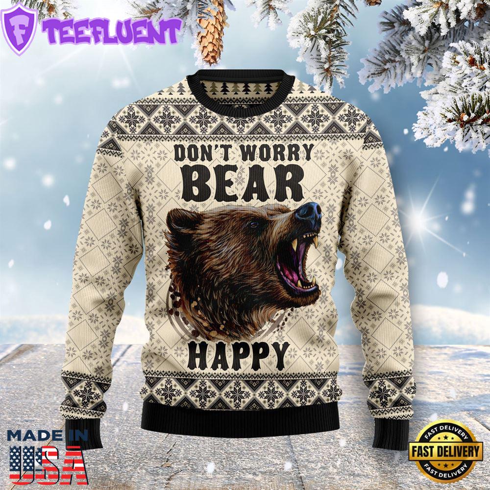 Don't Worry Bear Happy Ugly Christmas Sweater