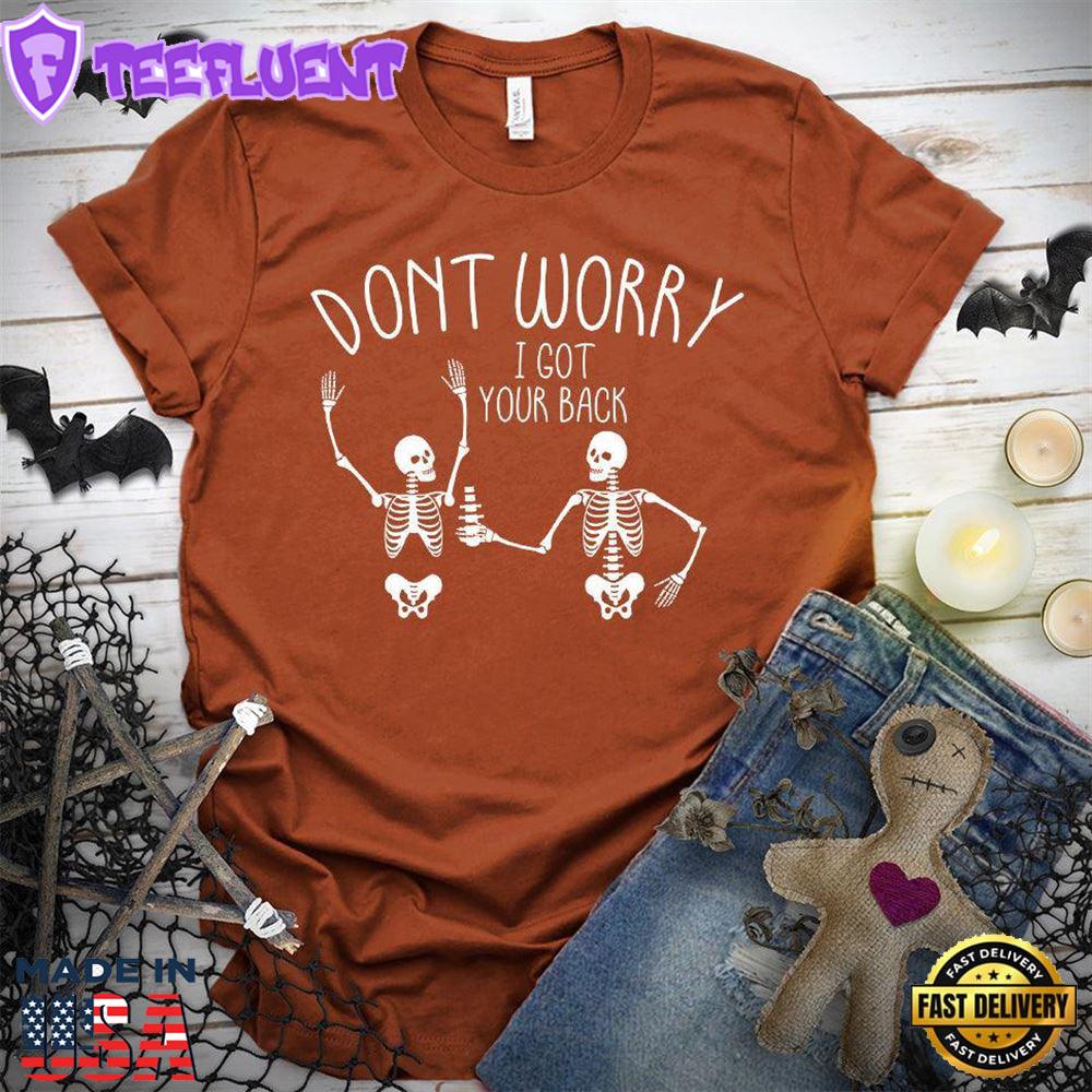 Don't Worry I Got Your Back T-Shirt
