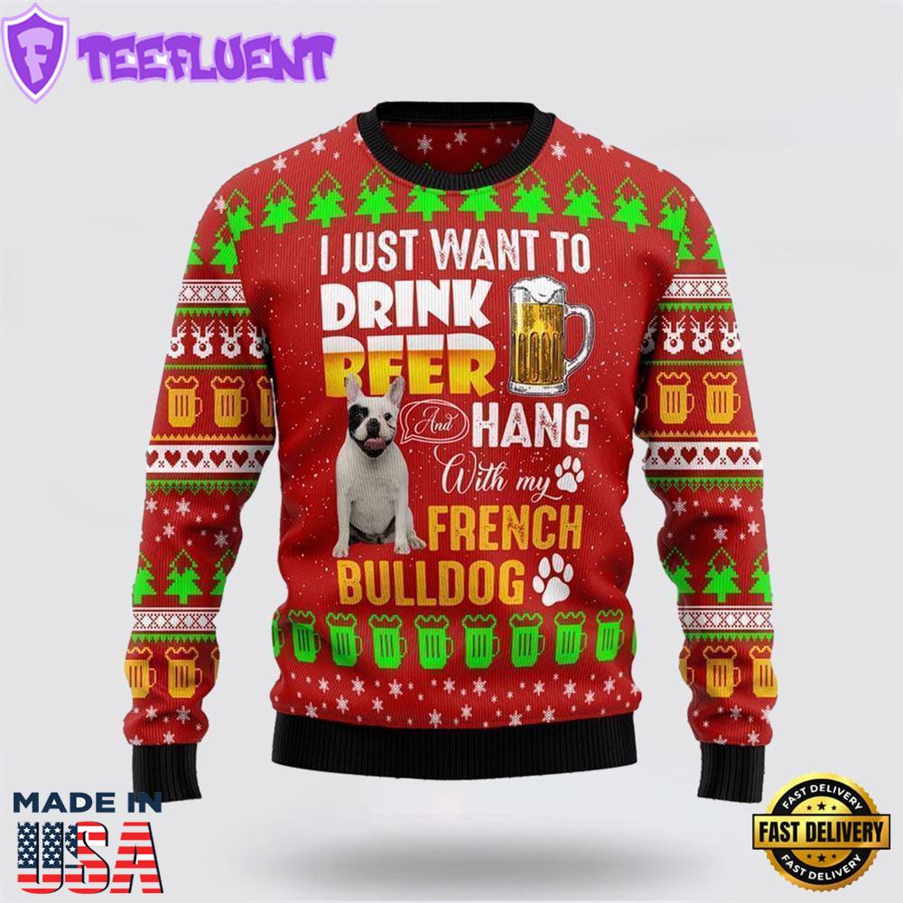 Drink Beer With French Bulldog Ugly Christmas Sweater For Men And Women